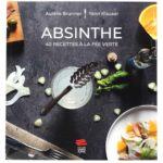 Absinthe, 40 Rezepte zur Grünen Fee  (Aurélie Brunner und Yann Klauser)